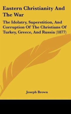 Eastern Christianity And The War - Brown, Joseph