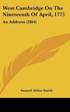 West Cambridge On The Nineteenth Of April, 1775 - Smith, Samuel Abbot