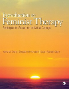 Introduction to Feminist Therapy - Evans, Kathy M.; Kincade, Elizabeth Ann; Seem, Susan Rachael