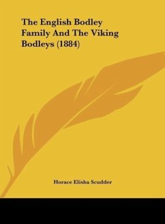 The English Bodley Family And The Viking Bodleys (1884) - Scudder, Horace Elisha