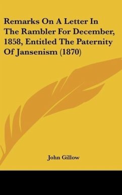 Remarks On A Letter In The Rambler For December, 1858, Entitled The Paternity Of Jansenism (1870)