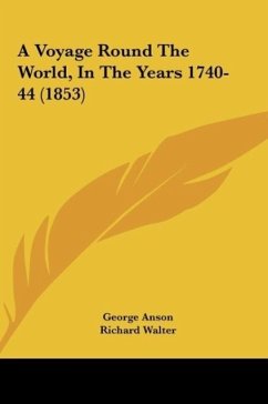 A Voyage Round The World, In The Years 1740-44 (1853)