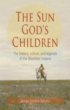 The Sun God's Children - Schultz, James Willard