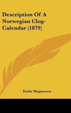 Description Of A Norwegian Clog-Calendar (1879) - Magnusson, Eirikr