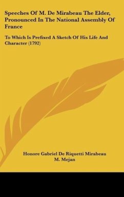 Speeches Of M. De Mirabeau The Elder, Pronounced In The National Assembly Of France - Mirabeau, Honore Gabriel De Riquetti