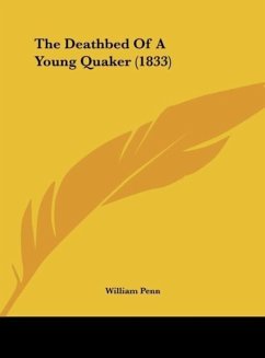 The Deathbed Of A Young Quaker (1833) - Penn, William
