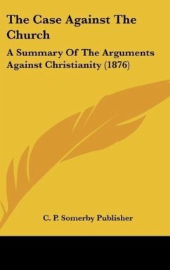 The Case Against The Church - C. P. Somerby Publisher