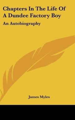 Chapters In The Life Of A Dundee Factory Boy - Myles, James