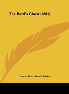 The Bard's Ghost (1864) - Thomas Richardson Publisher