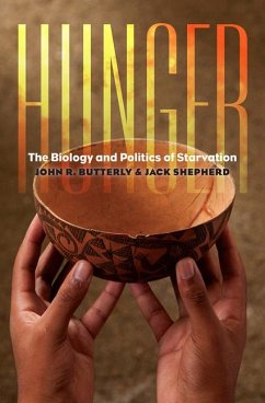 Hunger: The Biology and Politics of Starvation - Butterly, John R.; Shepherd, Jack