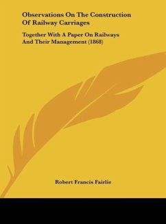 Observations On The Construction Of Railway Carriages - Fairlie, Robert Francis