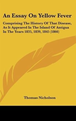 An Essay On Yellow Fever - Nicholson, Thomas