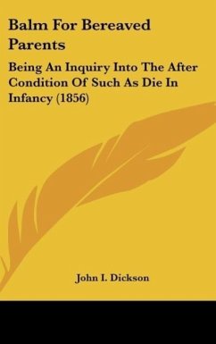 Balm For Bereaved Parents - Dickson, John I.