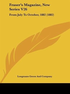 Fraser's Magazine, New Series V26 - Longmans Green And Company