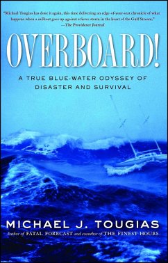 Overboard!: A True Blue-Water Odyssey of Disaster and Survival - Tougias, Michael J.