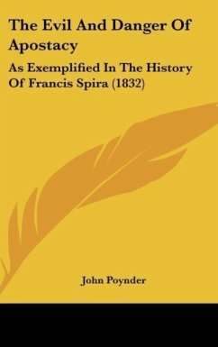 The Evil And Danger Of Apostacy - Poynder, John