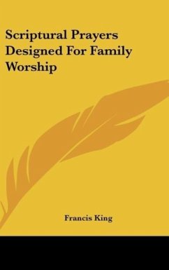 Scriptural Prayers Designed For Family Worship