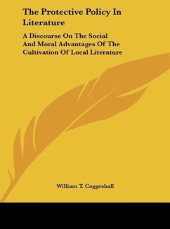 The Protective Policy In Literature - Coggeshall, William T.