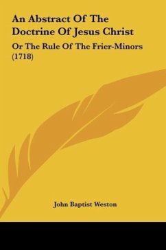 An Abstract Of The Doctrine Of Jesus Christ - Weston, John Baptist