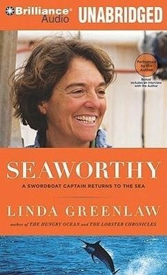 Seaworthy: A Swordboat Captain Returns to the Sea - Greenlaw, Linda