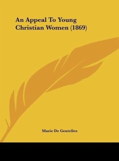 An Appeal To Young Christian Women (1869) - De Gentelles, Marie