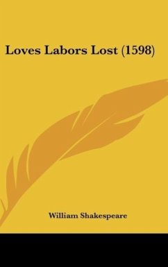 Loves Labors Lost (1598) - Shakespeare, William