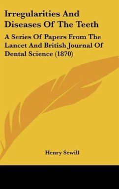 Irregularities And Diseases Of The Teeth - Sewill, Henry