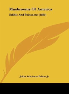 Mushrooms Of America - Palmer Jr., Julius Auboineau