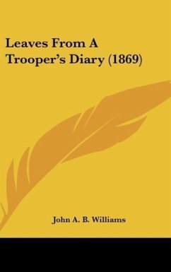 Leaves From A Trooper's Diary (1869) - Williams, John A. B.
