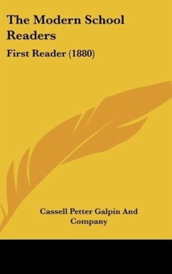 The Modern School Readers - Cassell Petter Galpin And Company