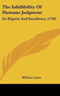 The Infallibility Of Humane Judgment - Lyons, William