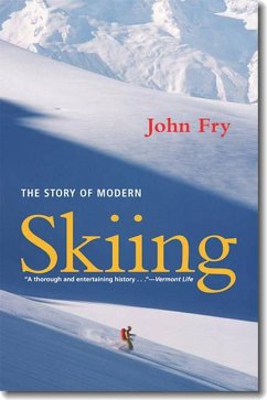 The Story of Modern Skiing - Fry, John