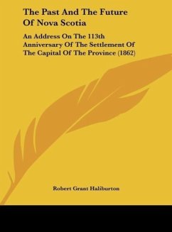 The Past And The Future Of Nova Scotia - Haliburton, Robert Grant