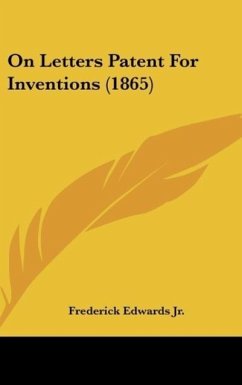 On Letters Patent For Inventions (1865) - Edwards Jr., Frederick