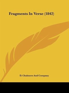 Fragments In Verse (1842) - D. Chalmers And Company