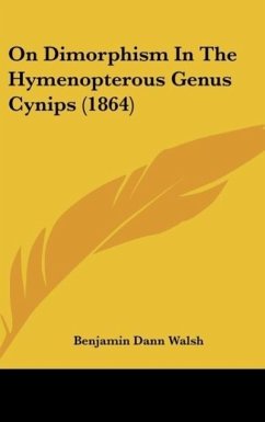 On Dimorphism In The Hymenopterous Genus Cynips (1864) - Walsh, Benjamin Dann