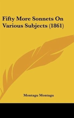 Fifty More Sonnets On Various Subjects (1861) - Montagu, Montagu