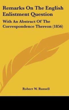 Remarks On The English Enlistment Question - Russell, Robert W.