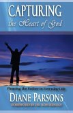 Capturing the Heart of God