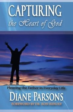 Capturing the Heart of God - Parsons, Diane