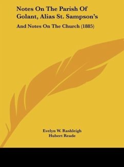 Notes On The Parish Of Golant, Alias St. Sampson's - Rashleigh, Evelyn W.