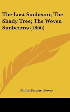 The Lost Sunbeam; The Shady Tree; The Woven Sunbeams (1866)