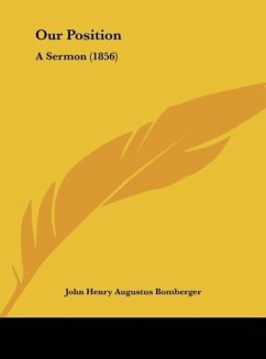 Our Position - Bomberger, John Henry Augustus
