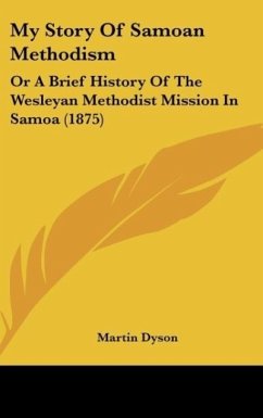 My Story Of Samoan Methodism - Dyson, Martin