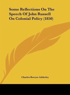 Some Reflections On The Speech Of John Russell On Colonial Policy (1850) - Adderley, Charles Bowyer