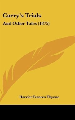 Carry's Trials - Thynne, Harriet Frances