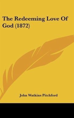 The Redeeming Love Of God (1872) - Pitchford, John Watkins