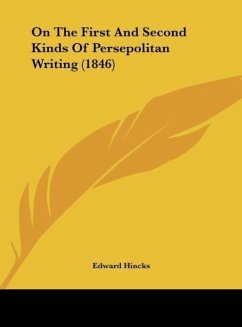 On The First And Second Kinds Of Persepolitan Writing (1846) - Hincks, Edward
