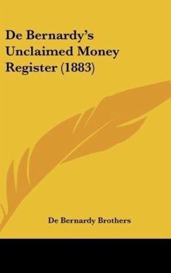 De Bernardy's Unclaimed Money Register (1883)