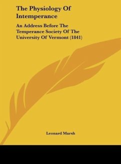 The Physiology Of Intemperance - Marsh, Leonard